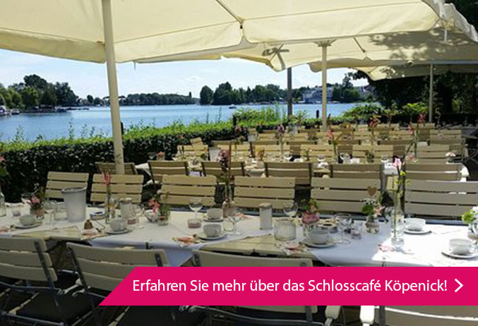 Hochzeitslocations in Köpenick: Schlosscafé Köpenick